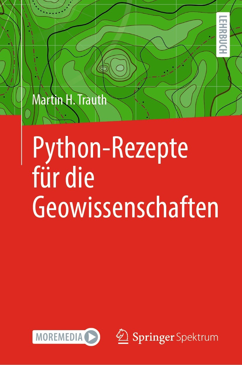 Titlebook: Python-Rezepte für die Geowissenschaften; Martin H. Trauth Textbook 2023 Der/die Herausgeber bzw. der/die Autor(en), exklusiv lizenziert a Titlebook: Python-Rezepte für die Geowissenschaften; Martin H. Trauth Textbook 2023 Der/die Herausgeber bzw. der/die Autor(en), exklusiv lizenziert a