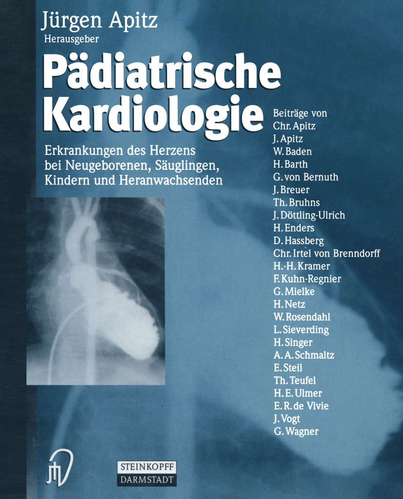 Titlebook: Pädiatrische Kardiologie; Erkrankungen des Her Jürgen Apitz (Ärztlicher Direktor der Abteilung Ki Book 19981st edition Springer-Verlag Berl Titlebook: Pädiatrische Kardiologie; Erkrankungen des Her Jürgen Apitz (Ärztlicher Direktor der Abteilung Ki Book 19981st edition Springer-Verlag Berl