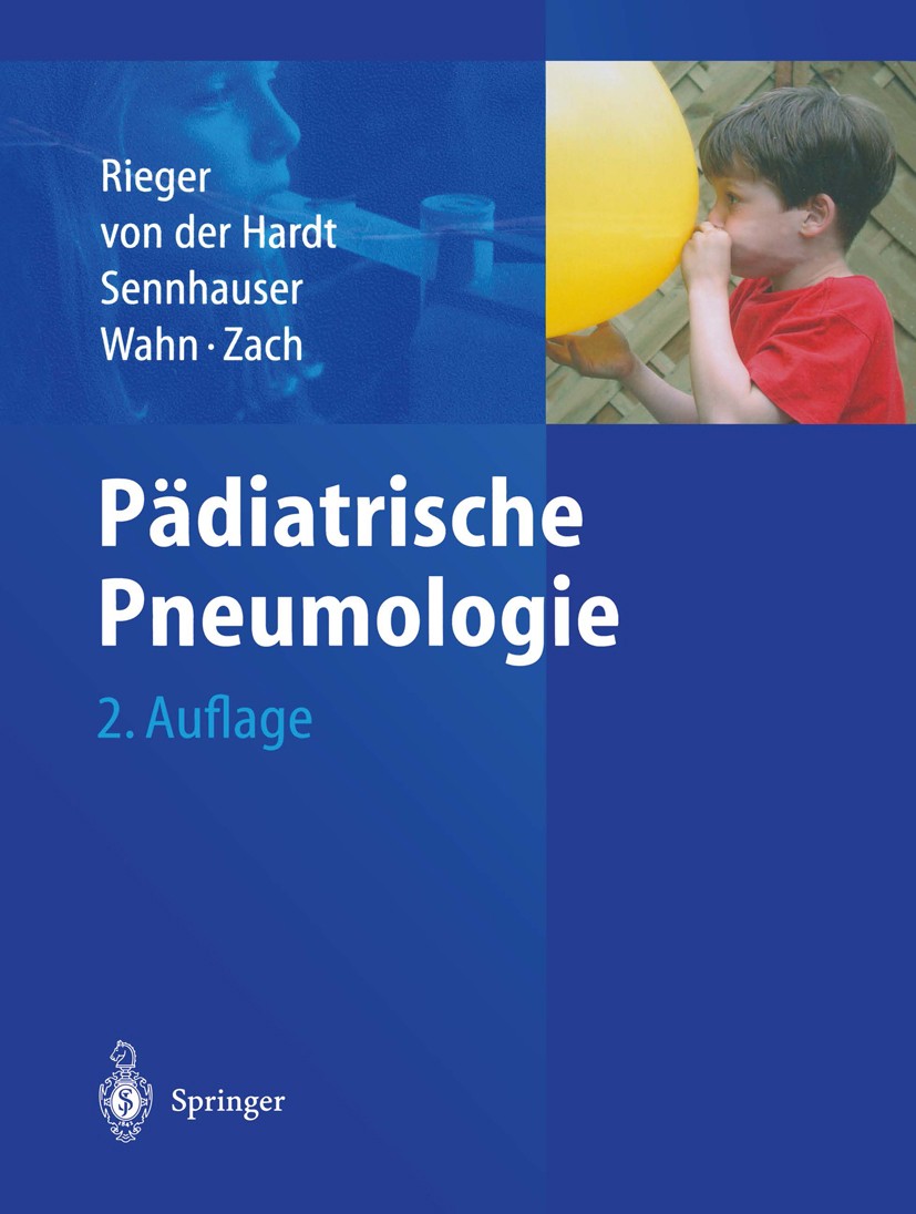 Titlebook: Pädiatrische Pneumologie; C. Rieger,H. Hardt,M. Zach Book 20042nd edition Springer-Verlag Berlin Heidelberg 2004 Asthma.Diagnostik.Fehlbil Titlebook: Pädiatrische Pneumologie; C. Rieger,H. Hardt,M. Zach Book 20042nd edition Springer-Verlag Berlin Heidelberg 2004 Asthma.Diagnostik.Fehlbil