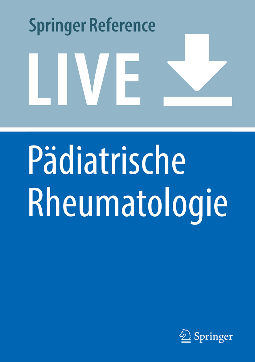 Titlebook: Pädiatrische Rheumatologie; Norbert Wagner,Günther Dannecker,Tilmann Kallinich Living reference work 20200th edition Arthralgie.Arthritis Titlebook: Pädiatrische Rheumatologie; Norbert Wagner,Günther Dannecker,Tilmann Kallinich Living reference work 20200th edition Arthralgie.Arthritis