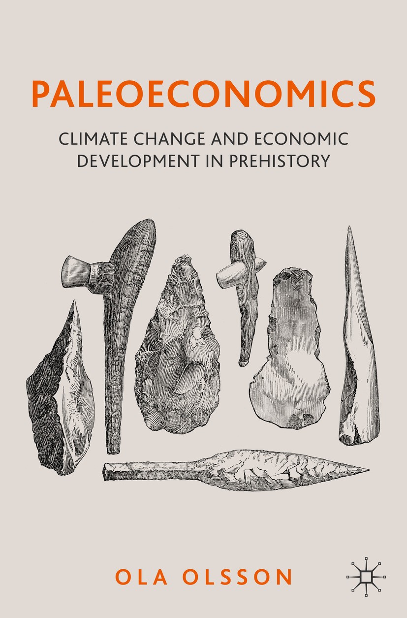Titlebook: Paleoeconomics; Climate Change and E Ola Olsson Textbook 2024 The Editor(s) (if applicable) and The Author(s), under exclusive license to S Titlebook: Paleoeconomics; Climate Change and E Ola Olsson Textbook 2024 The Editor(s) (if applicable) and The Author(s), under exclusive license to S