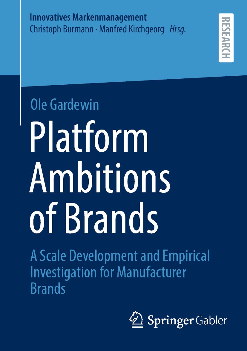 Titlebook: Platform Ambitions of Brands; A Scale Development Ole Gardewin Book 2024 The Editor(s) (if applicable) and The Author(s), under exclusive Titlebook: Platform Ambitions of Brands; A Scale Development Ole Gardewin Book 2024 The Editor(s) (if applicable) and The Author(s), under exclusive