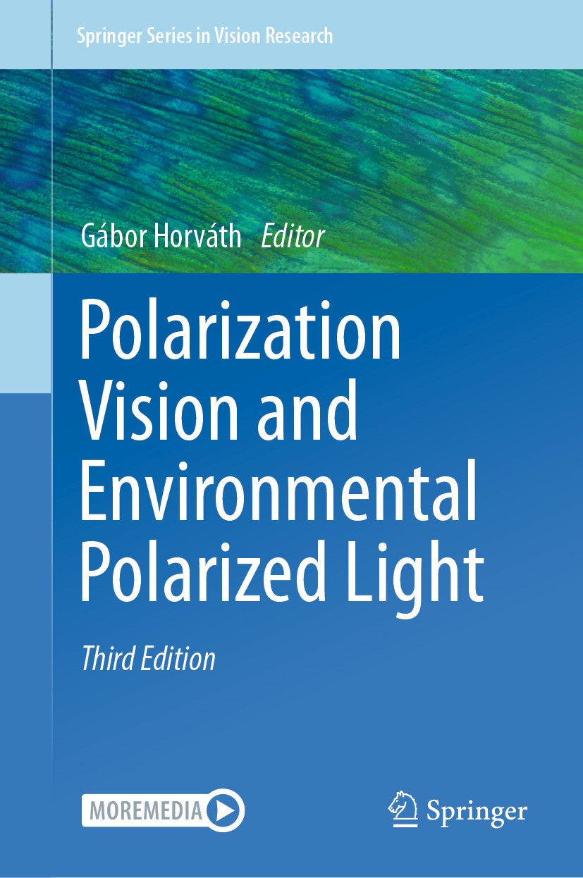 Titlebook: Polarization Vision and Environmental Polarized Light; Gábor Horváth Book 2024Latest edition The Editor(s) (if applicable) and The Author( Titlebook: Polarization Vision and Environmental Polarized Light; Gábor Horváth Book 2024Latest edition The Editor(s) (if applicable) and The Author(