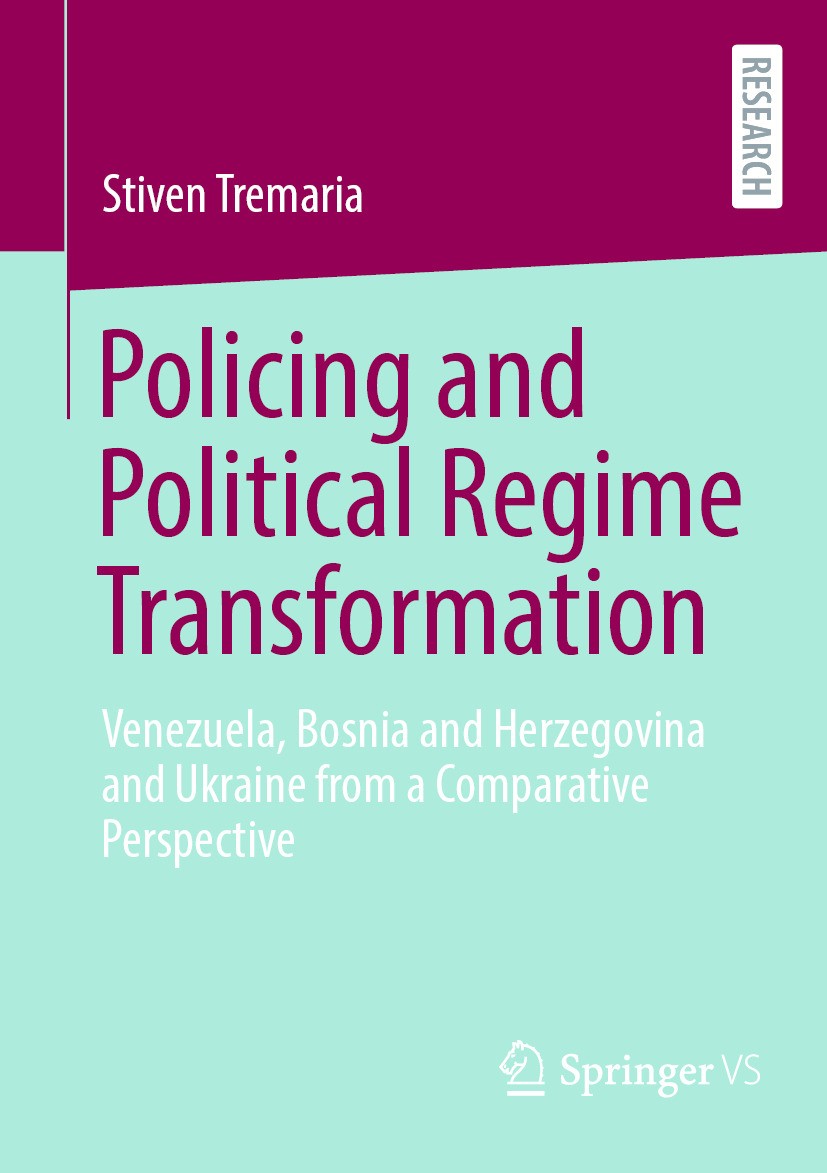 Titlebook: Policing and Political Regime Transformation; Venezuela, Bosnia an Stiven Tremaria Book 2024 The Editor(s) (if applicable) and The Author(s Titlebook: Policing and Political Regime Transformation; Venezuela, Bosnia an Stiven Tremaria Book 2024 The Editor(s) (if applicable) and The Author(s