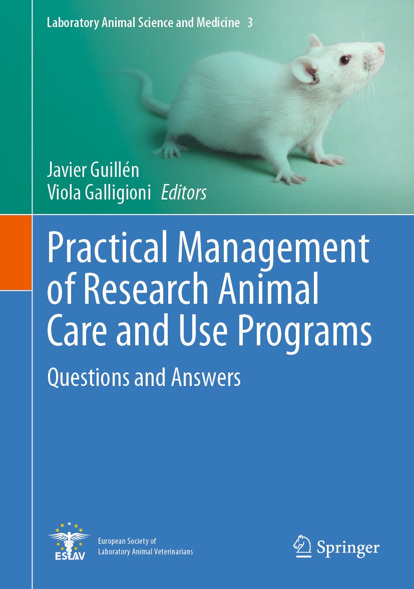 Titlebook: Practical Management of Research Animal Care and Use Programs; Questions and Answer Javier Guillén,Viola Galligioni Book 2024 The Editor(s) Titlebook: Practical Management of Research Animal Care and Use Programs; Questions and Answer Javier Guillén,Viola Galligioni Book 2024 The Editor(s)