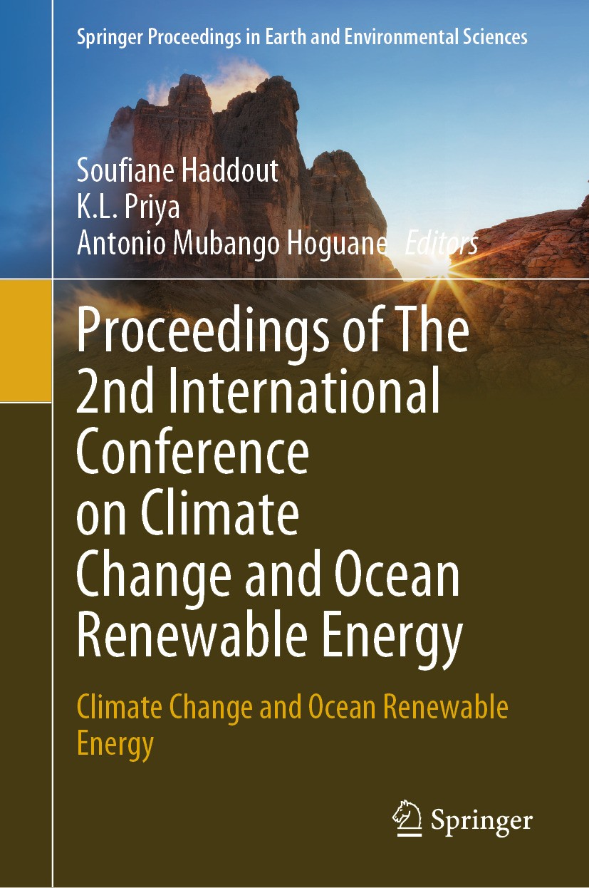 Titlebook: Proceedings of The 2nd International Conference on Climate Change and Ocean Renewable Energy; Climate Change and O Soufiane Haddout,K.L. Pr Titlebook: Proceedings of The 2nd International Conference on Climate Change and Ocean Renewable Energy; Climate Change and O Soufiane Haddout,K.L. Pr