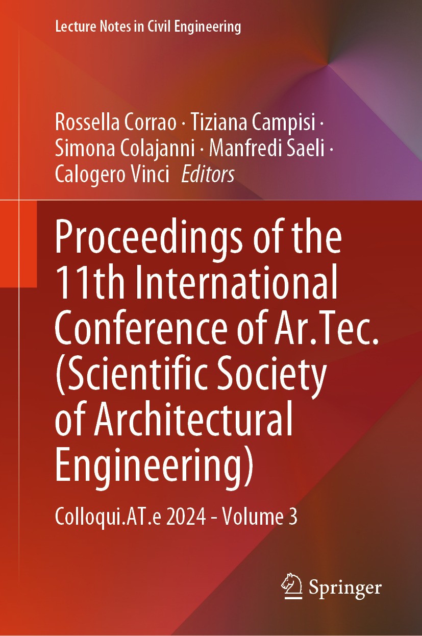 Titlebook: Proceedings of the 11th International Conference of Ar.Tec. (Scientific Society of Architectural Eng; Colloqui.AT.e 2024 - Rossella Corrao, Titlebook: Proceedings of the 11th International Conference of Ar.Tec. (Scientific Society of Architectural Eng; Colloqui.AT.e 2024 - Rossella Corrao,