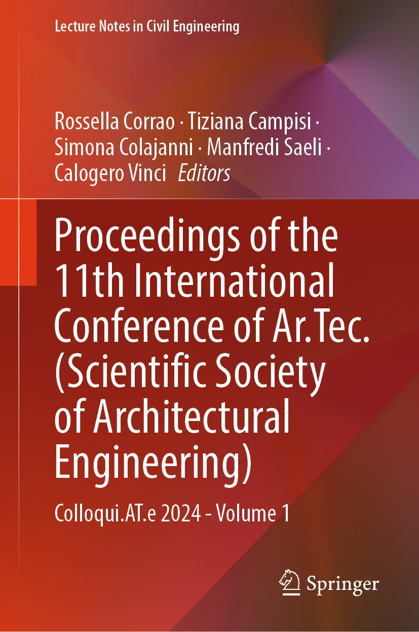 Titlebook: Proceedings of the 11th International Conference of Ar.Tec. (Scientific Society of Architectural Eng; Colloqui.AT.e 2024 - Rossella Corrao, Titlebook: Proceedings of the 11th International Conference of Ar.Tec. (Scientific Society of Architectural Eng; Colloqui.AT.e 2024 - Rossella Corrao,