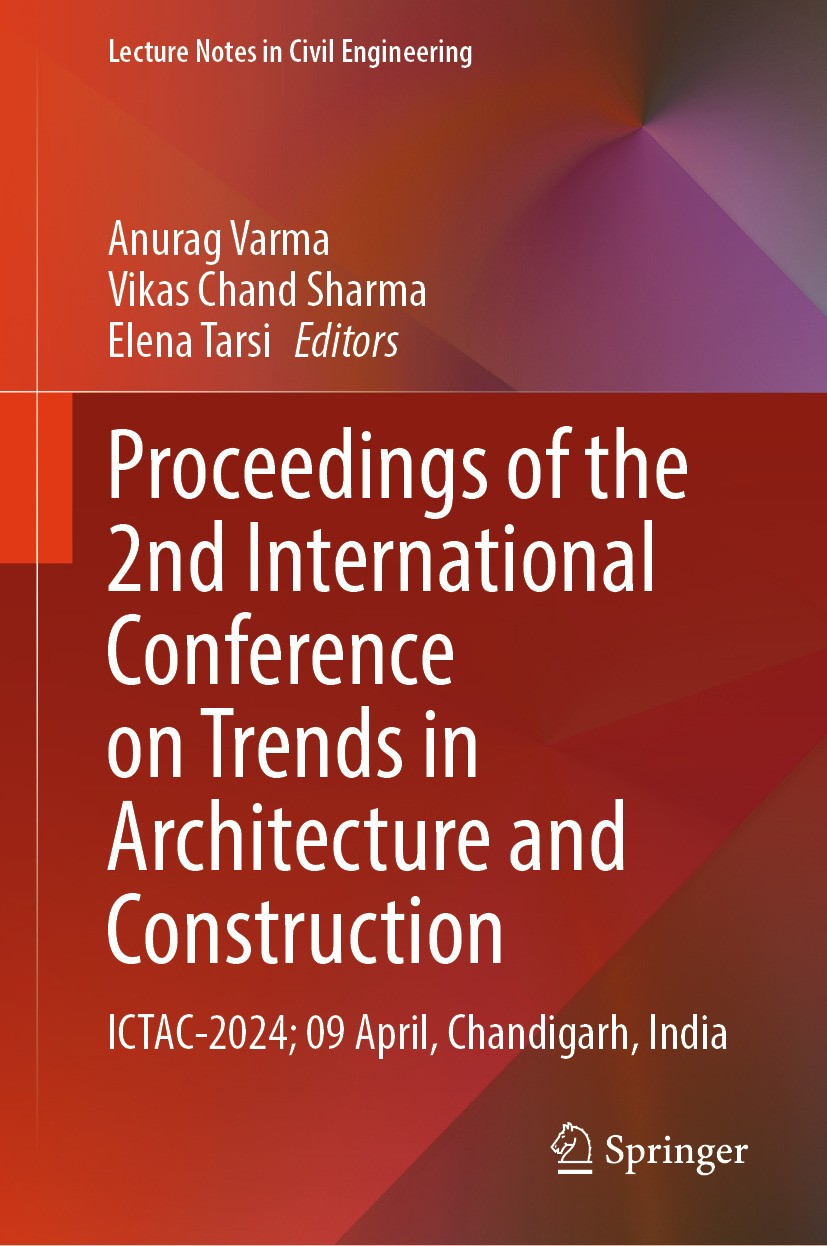 Titlebook: Proceedings of the 2nd International Conference on Trends in Architecture and Construction; ICTAC-2024; 09 April Anurag Varma,Vikas Chand S Titlebook: Proceedings of the 2nd International Conference on Trends in Architecture and Construction; ICTAC-2024; 09 April Anurag Varma,Vikas Chand S