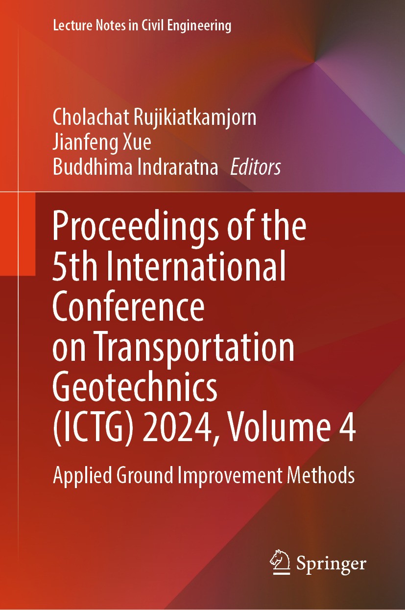 Titlebook: Proceedings of the 5th International Conference on Transportation Geotechnics (ICTG) 2024, Volume 4; Applied Ground Impro Cholachat Rujikia Titlebook: Proceedings of the 5th International Conference on Transportation Geotechnics (ICTG) 2024, Volume 4; Applied Ground Impro Cholachat Rujikia