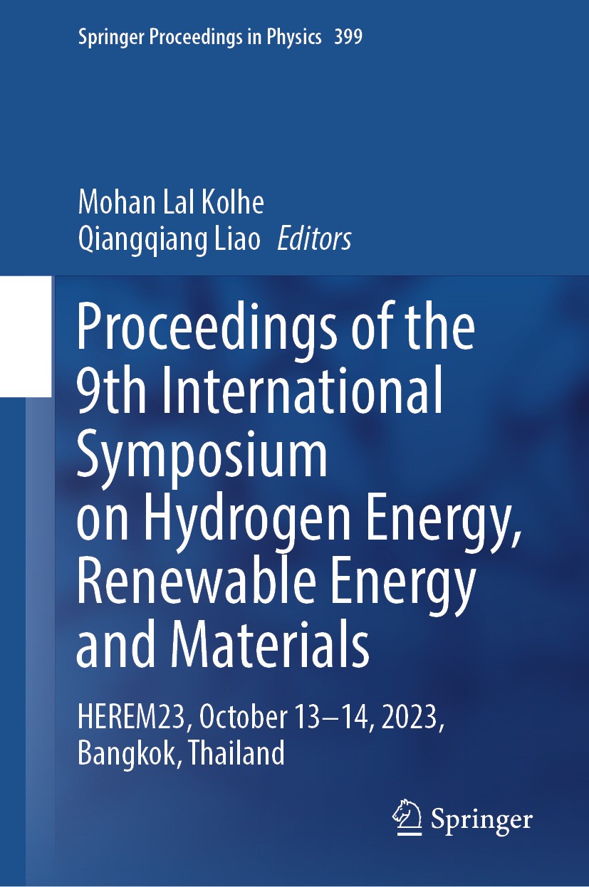 Titlebook: Proceedings of the 9th International Symposium on Hydrogen Energy, Renewable Energy and Materials; HEREM23, October 13 Mohan Lal Kolhe,Qia Titlebook: Proceedings of the 9th International Symposium on Hydrogen Energy, Renewable Energy and Materials; HEREM23, October 13 Mohan Lal Kolhe,Qia