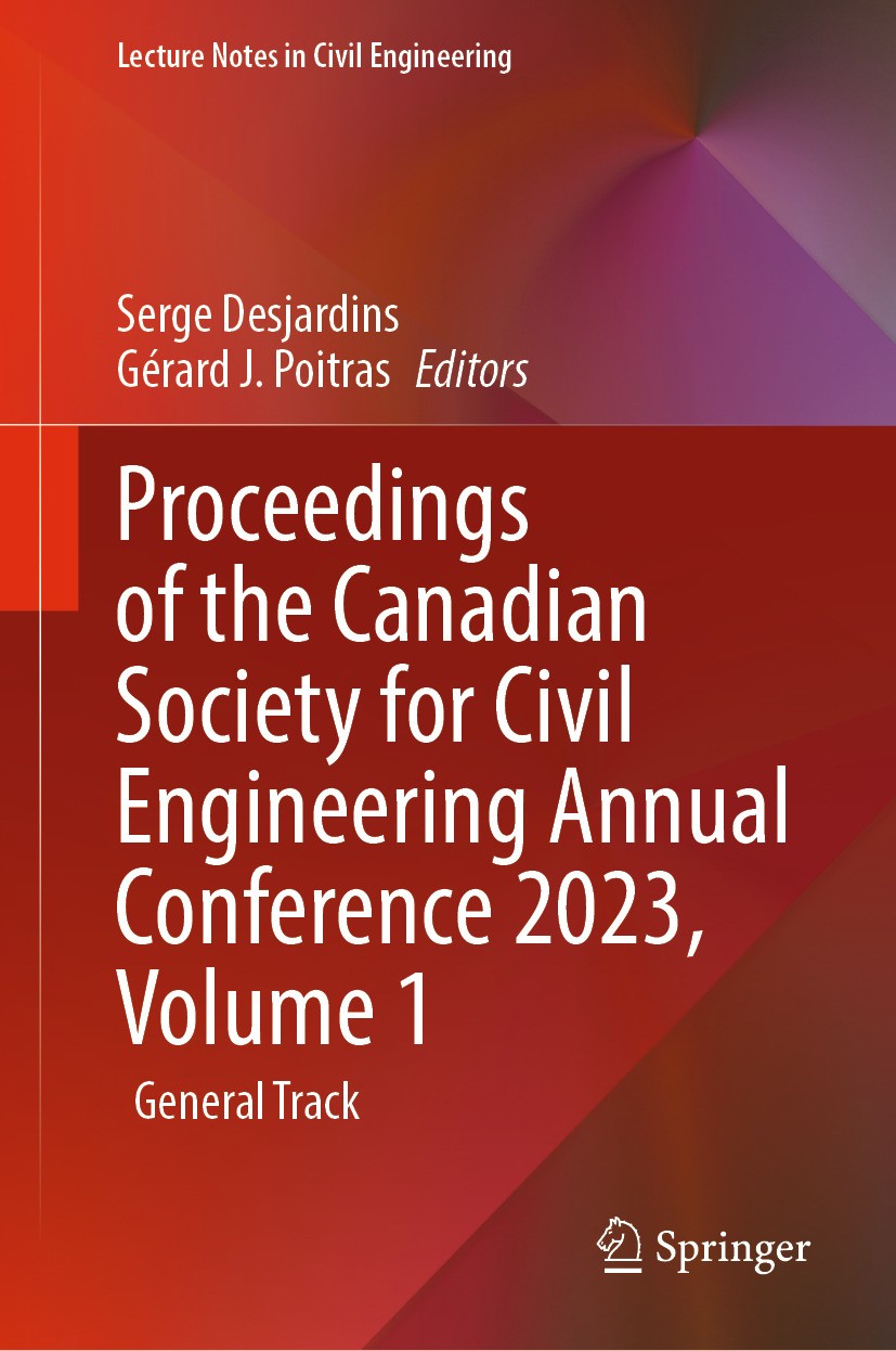 Titlebook: Proceedings of the Canadian Society for Civil Engineering Annual Conference 2023, Volume 1; General Track Serge Desjardins,Gérard J. Poitra Titlebook: Proceedings of the Canadian Society for Civil Engineering Annual Conference 2023, Volume 1; General Track Serge Desjardins,Gérard J. Poitra