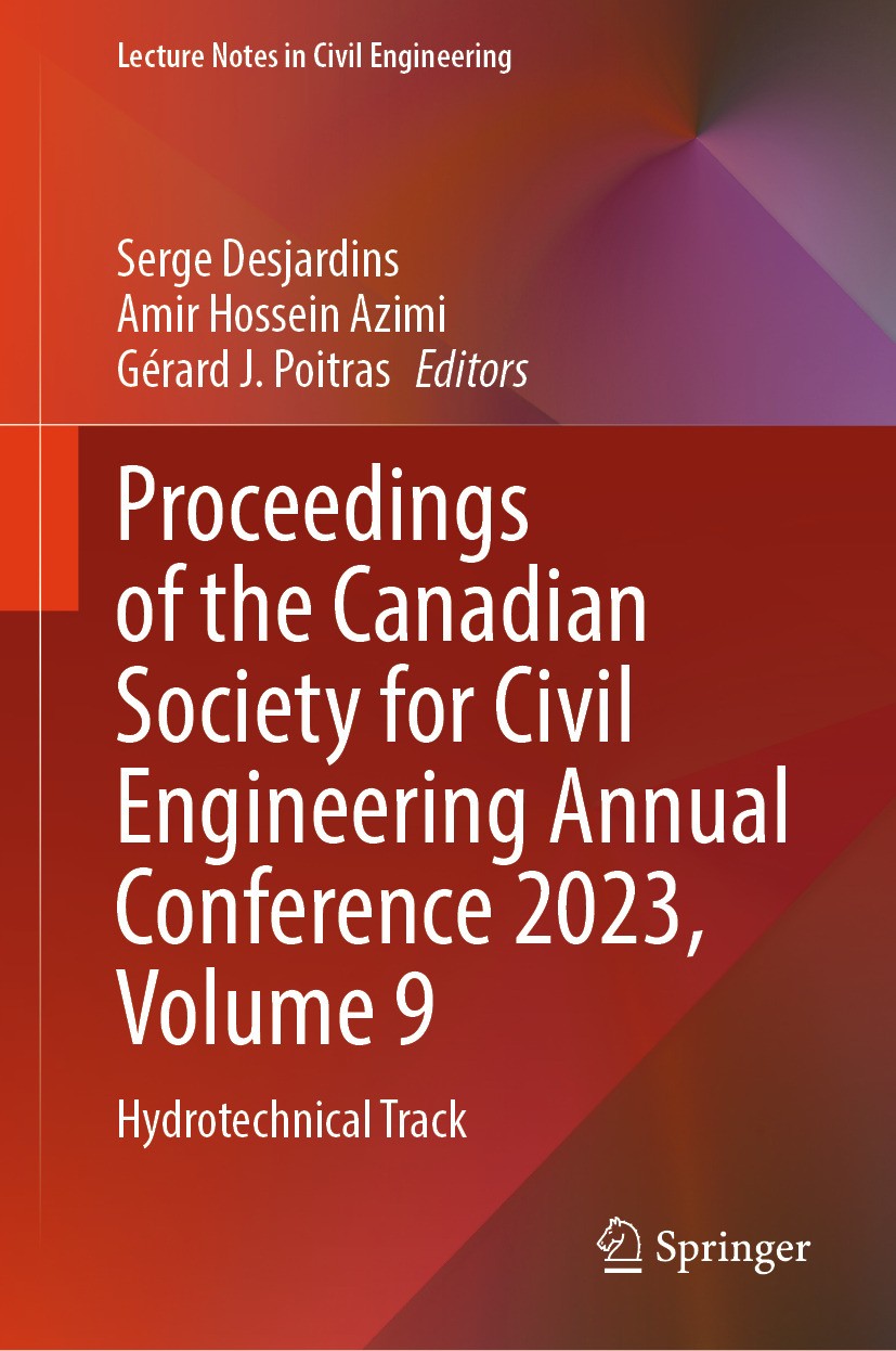Titlebook: Proceedings of the Canadian Society for Civil Engineering Annual Conference 2023, Volume 9; Hydrotechnical Track Serge Desjardins,Amir Hos Titlebook: Proceedings of the Canadian Society for Civil Engineering Annual Conference 2023, Volume 9; Hydrotechnical Track Serge Desjardins,Amir Hos