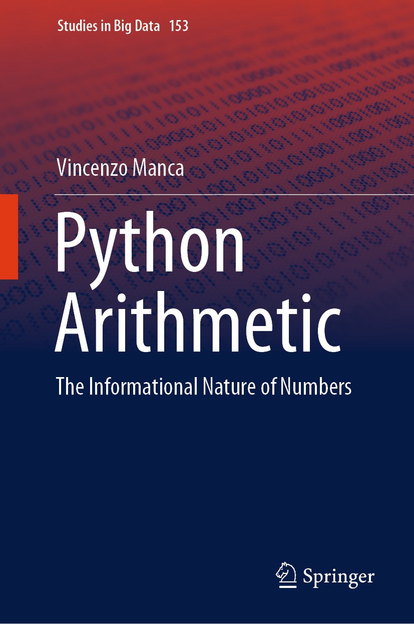 Titlebook: Python Arithmetic; The Informational Na Vincenzo Manca Book 2024 The Editor(s) (if applicable) and The Author(s), under exclusive license t Titlebook: Python Arithmetic; The Informational Na Vincenzo Manca Book 2024 The Editor(s) (if applicable) and The Author(s), under exclusive license t