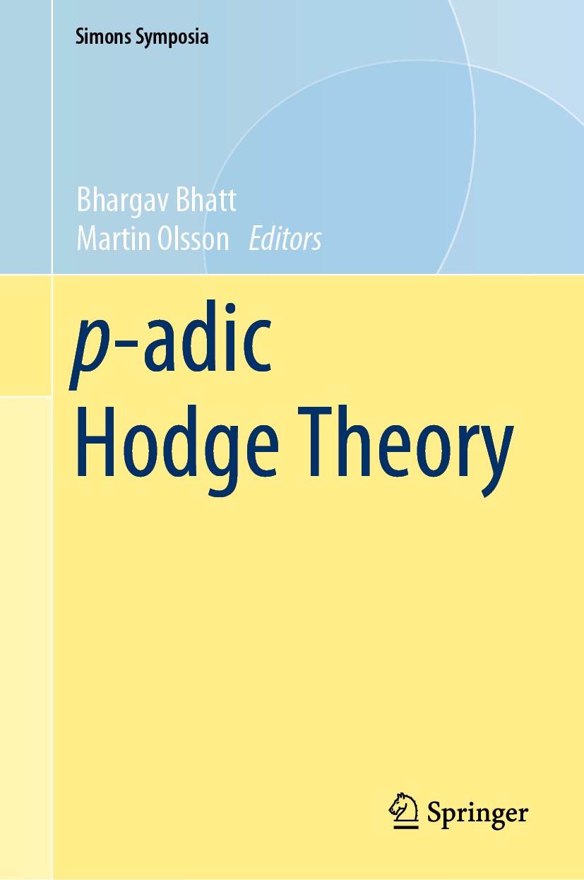 Titlebook: p-adic Hodge Theory; Bhargav Bhatt,Martin Olsson Conference proceedings 2020 The Editor(s) (if applicable) and The Author(s), under exclus Titlebook: p-adic Hodge Theory; Bhargav Bhatt,Martin Olsson Conference proceedings 2020 The Editor(s) (if applicable) and The Author(s), under exclus