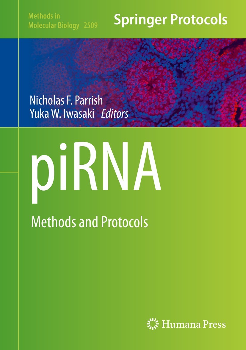 Titlebook: piRNA; Methods and Protocol Nicholas F. Parrish,Yuka W. Iwasaki Book 2022 The Editor(s) (if applicable) and The Author(s), under exclusive Titlebook: piRNA; Methods and Protocol Nicholas F. Parrish,Yuka W. Iwasaki Book 2022 The Editor(s) (if applicable) and The Author(s), under exclusive