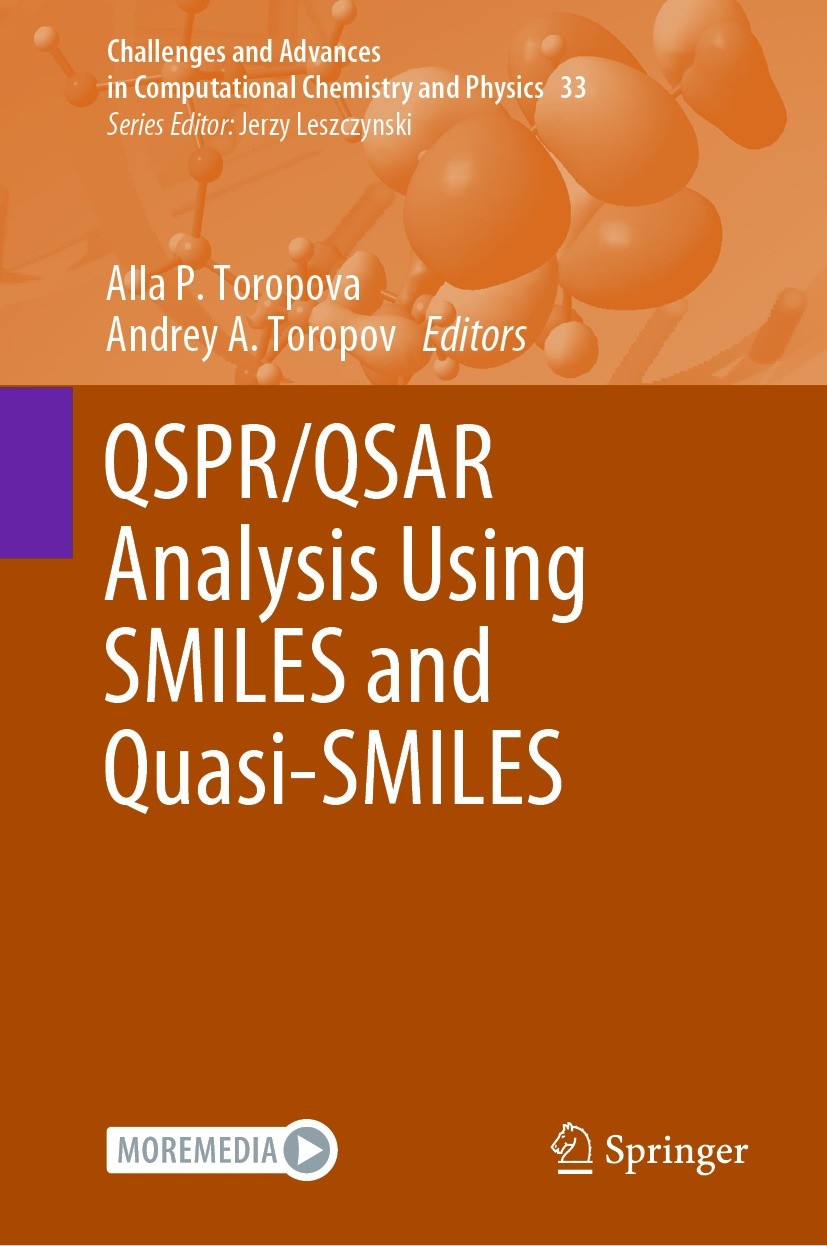 Titlebook: QSPR/QSAR Analysis Using SMILES and Quasi-SMILES; Alla P. Toropova,Andrey A. Toropov Book 2023 The Editor(s) (if applicable) and The Autho Titlebook: QSPR/QSAR Analysis Using SMILES and Quasi-SMILES; Alla P. Toropova,Andrey A. Toropov Book 2023 The Editor(s) (if applicable) and The Autho