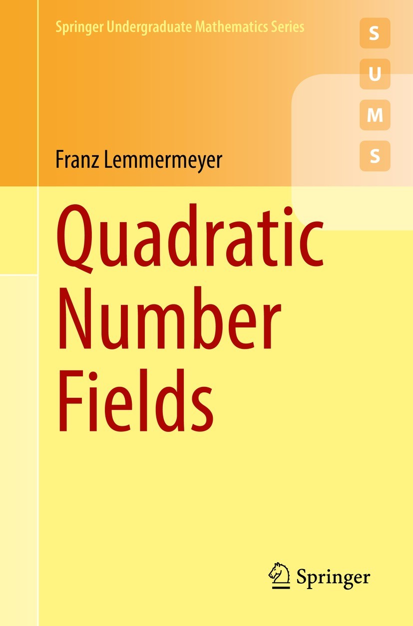 Titlebook: Quadratic Number Fields; Franz Lemmermeyer Textbook 2021 The Editor(s) (if applicable) and The Author(s), under exclusive license to Sprin Titlebook: Quadratic Number Fields; Franz Lemmermeyer Textbook 2021 The Editor(s) (if applicable) and The Author(s), under exclusive license to Sprin