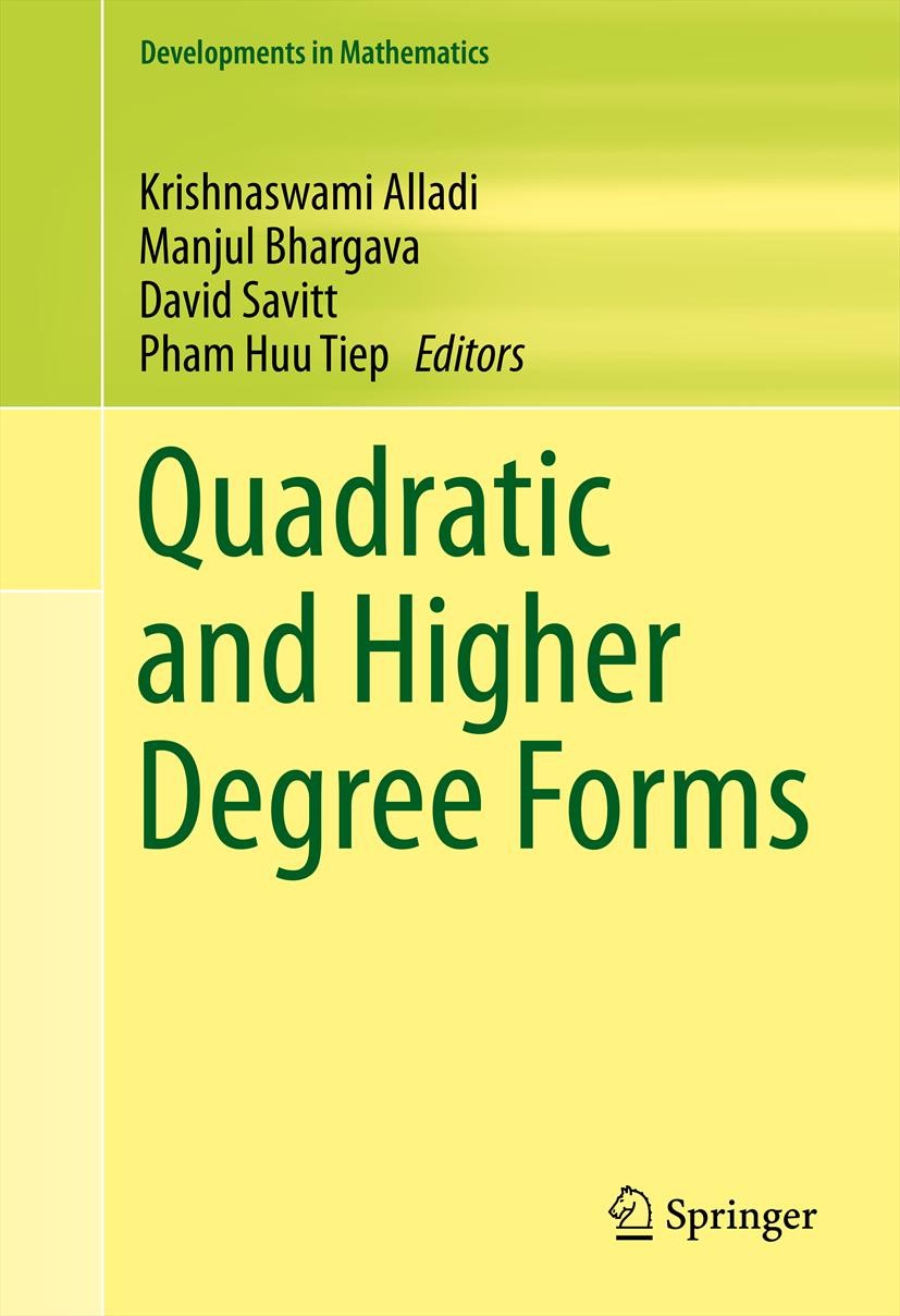 Titlebook: Quadratic and Higher Degree Forms; Krishnaswami Alladi,Manjul Bhargava,Pham Huu Tiep Book 2013 Springer Science+Business Media New York 20 Titlebook: Quadratic and Higher Degree Forms; Krishnaswami Alladi,Manjul Bhargava,Pham Huu Tiep Book 2013 Springer Science+Business Media New York 20