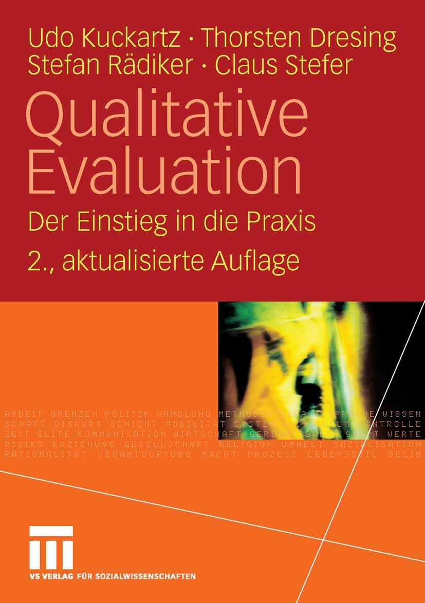 Titlebook: Qualitative Evaluation; Der Einstieg in die Udo Kuckartz,Thorsten Dresing,Claus Stefer Textbook 2008Latest edition VS Verlag f�r Sozialwis Titlebook: Qualitative Evaluation; Der Einstieg in die Udo Kuckartz,Thorsten Dresing,Claus Stefer Textbook 2008Latest edition VS Verlag f�r Sozialwis