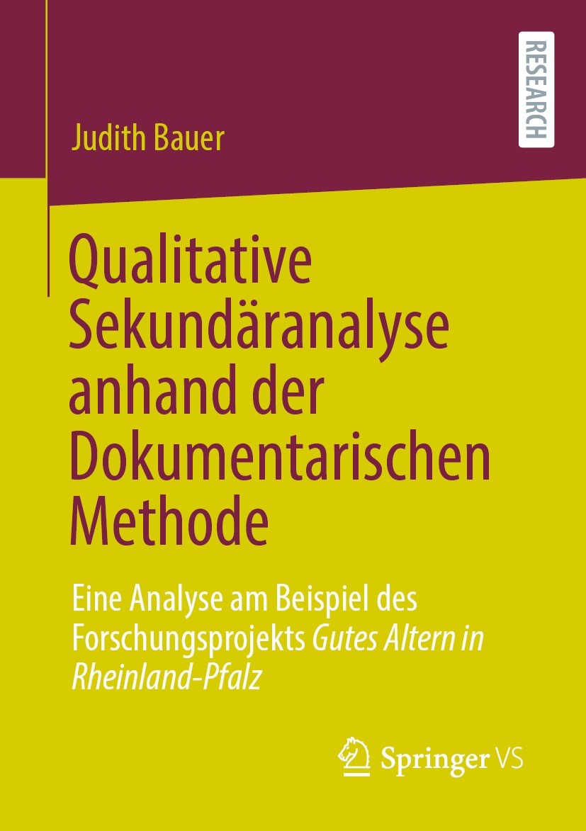 Titlebook: Qualitative Sekundäranalyse anhand der Dokumentarischen Methode; Eine Analyse am Beis Judith Bauer Book 2022 Der/die Herausgeber bzw. der/d Titlebook: Qualitative Sekundäranalyse anhand der Dokumentarischen Methode; Eine Analyse am Beis Judith Bauer Book 2022 Der/die Herausgeber bzw. der/d