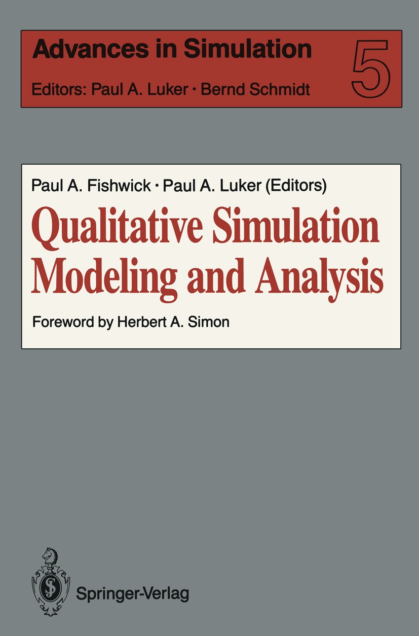 Titlebook: Qualitative Simulation Modeling and Analysis; Paul A. Fishwick,Paul A. Luker Book 1991 Springer-Verlag New York, Inc. 1991 Digraph.Dynamic Titlebook: Qualitative Simulation Modeling and Analysis; Paul A. Fishwick,Paul A. Luker Book 1991 Springer-Verlag New York, Inc. 1991 Digraph.Dynamic