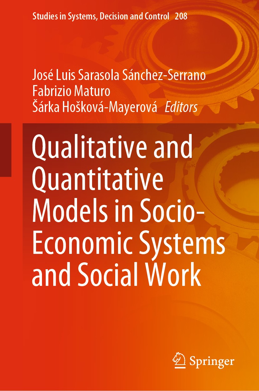 Titlebook: Qualitative and Quantitative Models in Socio-Economic Systems and Social Work; José Luis Sarasola Sánchez-Serrano,Fabrizio Maturo Book 202 Titlebook: Qualitative and Quantitative Models in Socio-Economic Systems and Social Work; José Luis Sarasola Sánchez-Serrano,Fabrizio Maturo Book 202