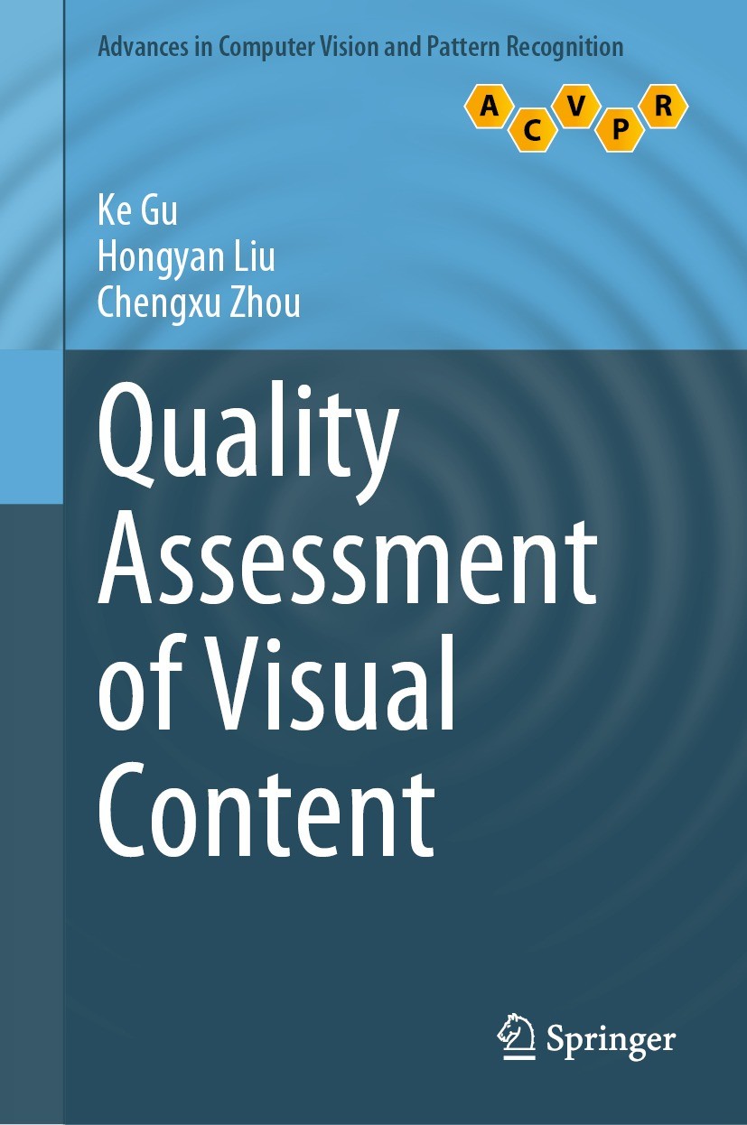 Titlebook: Quality Assessment of Visual Content; Ke Gu,Hongyan Liu,Chengxu Zhou Book 2022 The Editor(s) (if applicable) and The Author(s), under excl Titlebook: Quality Assessment of Visual Content; Ke Gu,Hongyan Liu,Chengxu Zhou Book 2022 The Editor(s) (if applicable) and The Author(s), under excl