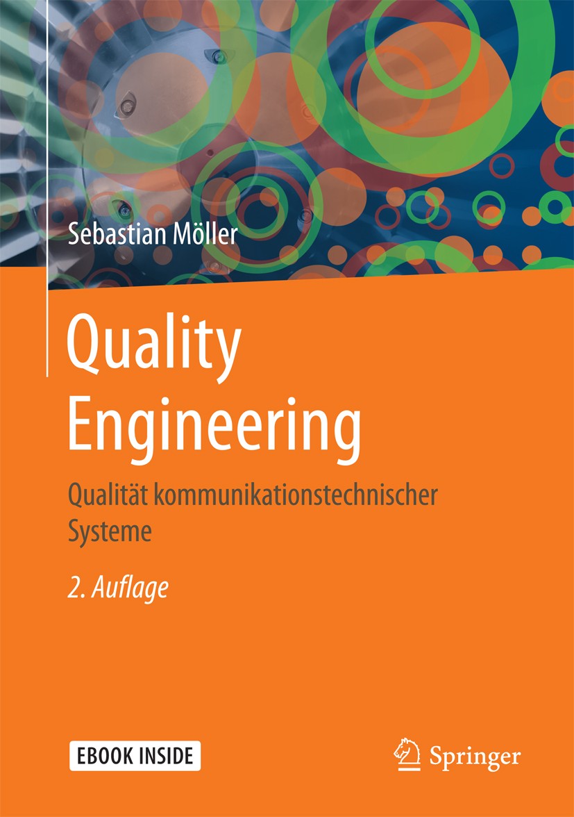 Titlebook: Quality Engineering; Qualität kommunikati Sebastian Möller Book 2017Latest edition Springer-Verlag GmbH Deutschland 2017 Betrieb und Optimi Titlebook: Quality Engineering; Qualität kommunikati Sebastian Möller Book 2017Latest edition Springer-Verlag GmbH Deutschland 2017 Betrieb und Optimi