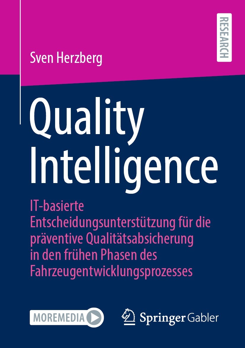 Titlebook: Quality Intelligence; IT-basierte Entschei Sven Herzberg Book 2023 Der/die Herausgeber bzw. der/die Autor(en), exklusiv lizenziert an Sprin Titlebook: Quality Intelligence; IT-basierte Entschei Sven Herzberg Book 2023 Der/die Herausgeber bzw. der/die Autor(en), exklusiv lizenziert an Sprin