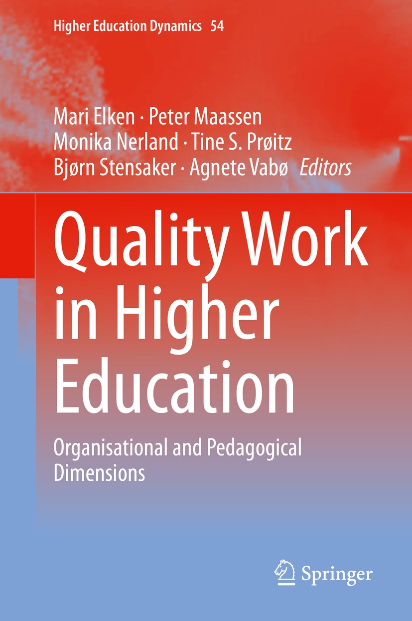 Titlebook: Quality Work in Higher Education; Organisational and P Mari Elken,Peter Maassen,Agnete Vabø Book 2020 The Editor(s) (if applicable) and The Titlebook: Quality Work in Higher Education; Organisational and P Mari Elken,Peter Maassen,Agnete Vabø Book 2020 The Editor(s) (if applicable) and The