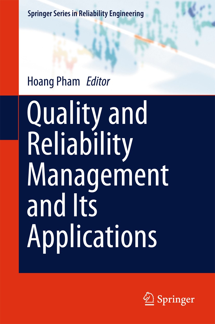 Titlebook: Quality and Reliability Management and Its Applications; Hoang Pham Book 2016 Springer-Verlag London 2016 Engineering Quality Management.M Titlebook: Quality and Reliability Management and Its Applications; Hoang Pham Book 2016 Springer-Verlag London 2016 Engineering Quality Management.M