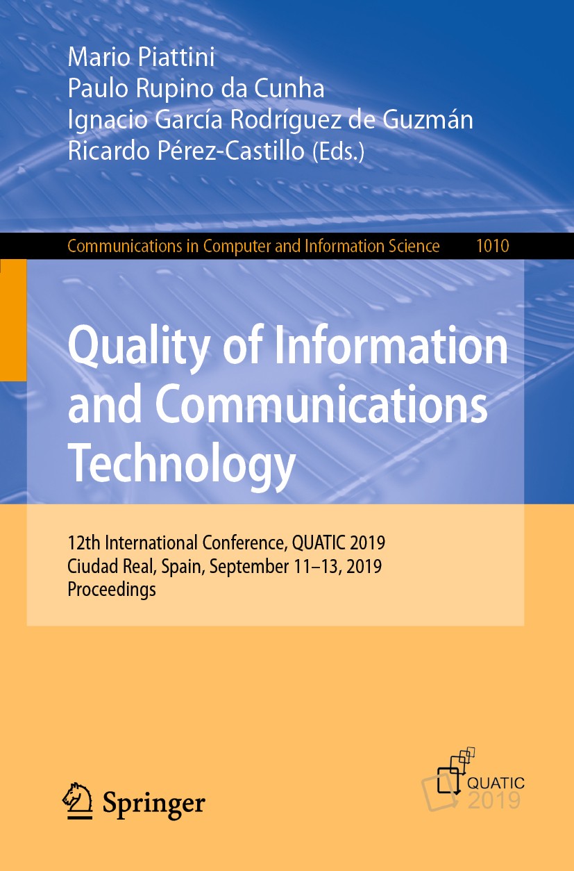 Titlebook: Quality of Information and Communications Technology; 12th International C Mario Piattini,Paulo Rupino da Cunha,Ricardo Pérez Conference pr Titlebook: Quality of Information and Communications Technology; 12th International C Mario Piattini,Paulo Rupino da Cunha,Ricardo Pérez Conference pr