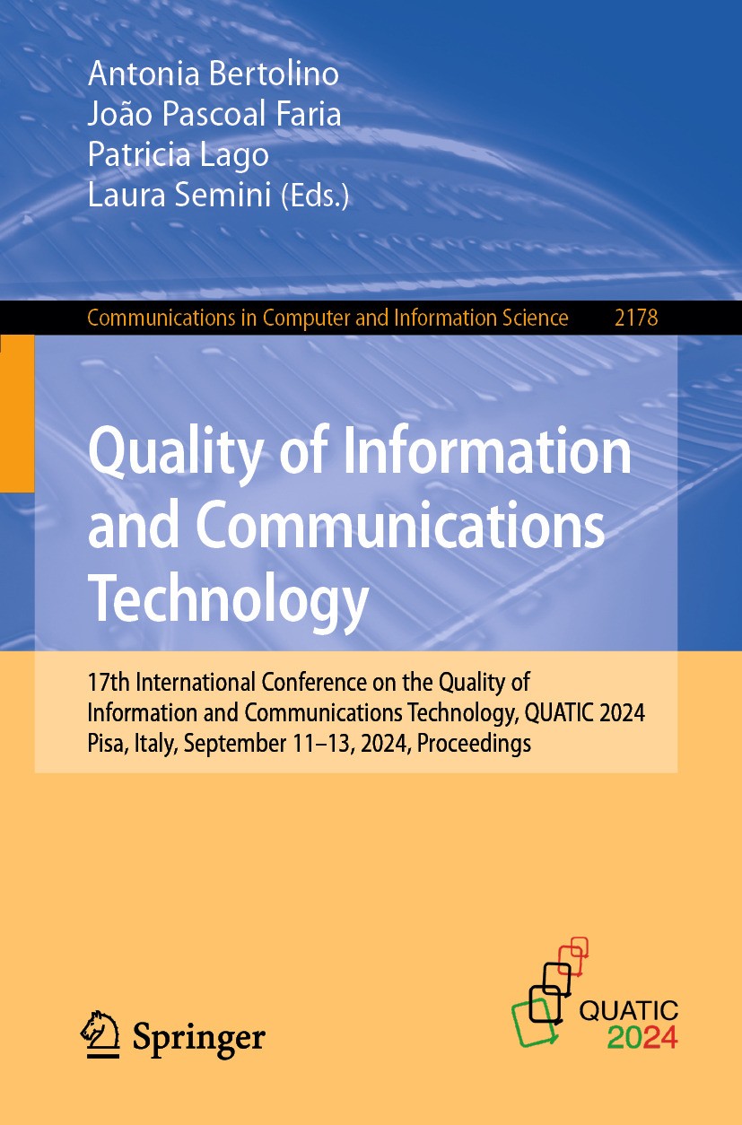 Titlebook: Quality of Information and Communications Technology; 17th International C Antonia Bertolino,João Pascoal Faria,Laura Semini Conference pro Titlebook: Quality of Information and Communications Technology; 17th International C Antonia Bertolino,João Pascoal Faria,Laura Semini Conference pro