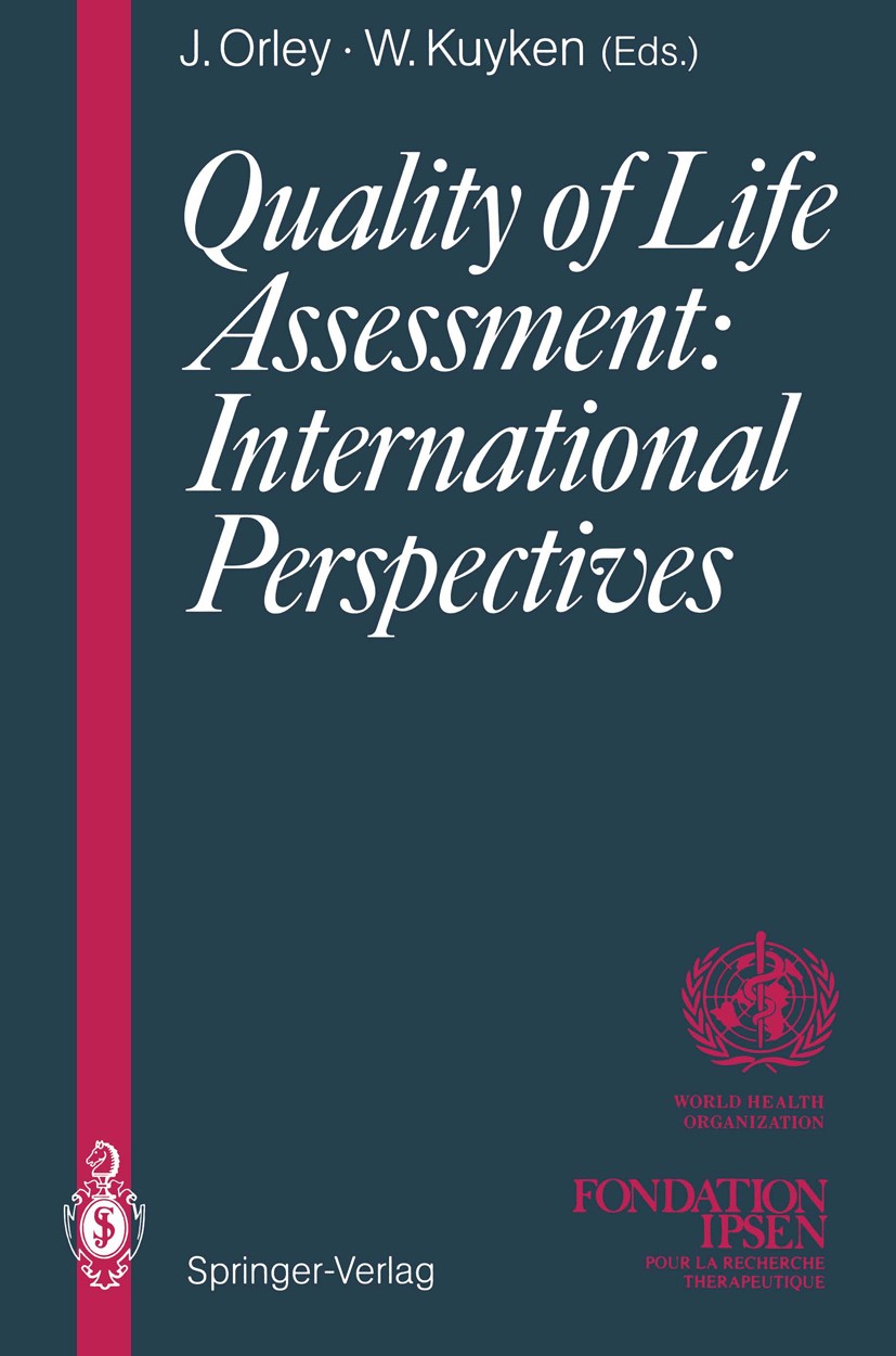Titlebook: Quality of Life Assessment: International Perspectives; Proceedings of the J John Orley,Willem Kuyken Conference proceedings 1994 Springer- Titlebook: Quality of Life Assessment: International Perspectives; Proceedings of the J John Orley,Willem Kuyken Conference proceedings 1994 Springer-