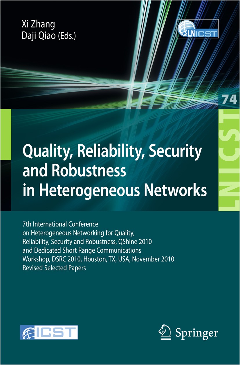 Titlebook: Quality, Reliability, Security and Robustness in Heterogeneous Networks; 7th International Co Xi Zhang,Daji Qiao Conference proceedings 201 Titlebook: Quality, Reliability, Security and Robustness in Heterogeneous Networks; 7th International Co Xi Zhang,Daji Qiao Conference proceedings 201
