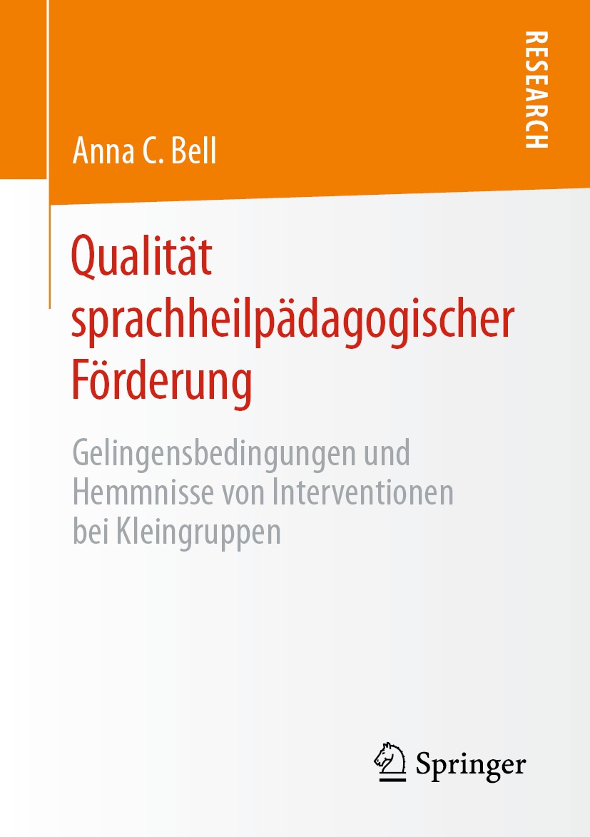 Titlebook: Qualität sprachheilpädagogischer Förderung; Gelingensbedingungen Anna C. Bell Book 2020 Springer Fachmedien Wiesbaden GmbH, ein Teil von Sp Titlebook: Qualität sprachheilpädagogischer Förderung; Gelingensbedingungen Anna C. Bell Book 2020 Springer Fachmedien Wiesbaden GmbH, ein Teil von Sp