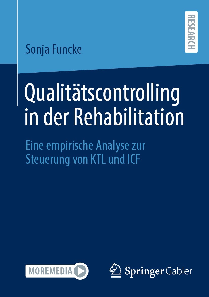Titlebook: Qualitätscontrolling in der Rehabilitation; Eine empirische Anal Sonja Funcke Book 2023 Der/die Herausgeber bzw. der/die Autor(en), exklusi Titlebook: Qualitätscontrolling in der Rehabilitation; Eine empirische Anal Sonja Funcke Book 2023 Der/die Herausgeber bzw. der/die Autor(en), exklusi