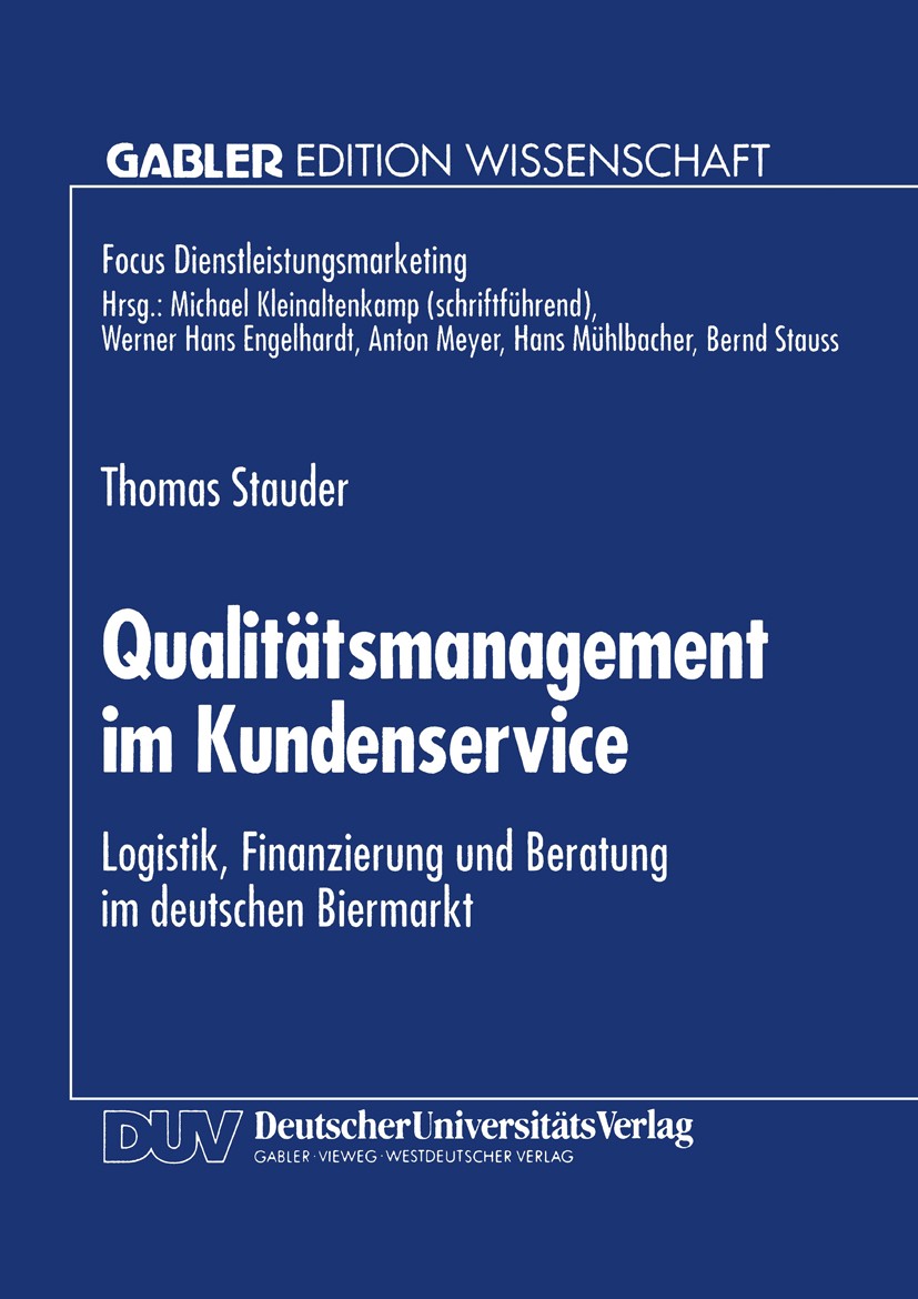Titlebook: Qualitätsmanagement im Kundenservice; Logistik, Finanzieru Thomas Stauder Textbook 1995 Springer Fachmedien Wiesbaden 1995 Dienstleistungsm Titlebook: Qualitätsmanagement im Kundenservice; Logistik, Finanzieru Thomas Stauder Textbook 1995 Springer Fachmedien Wiesbaden 1995 Dienstleistungsm