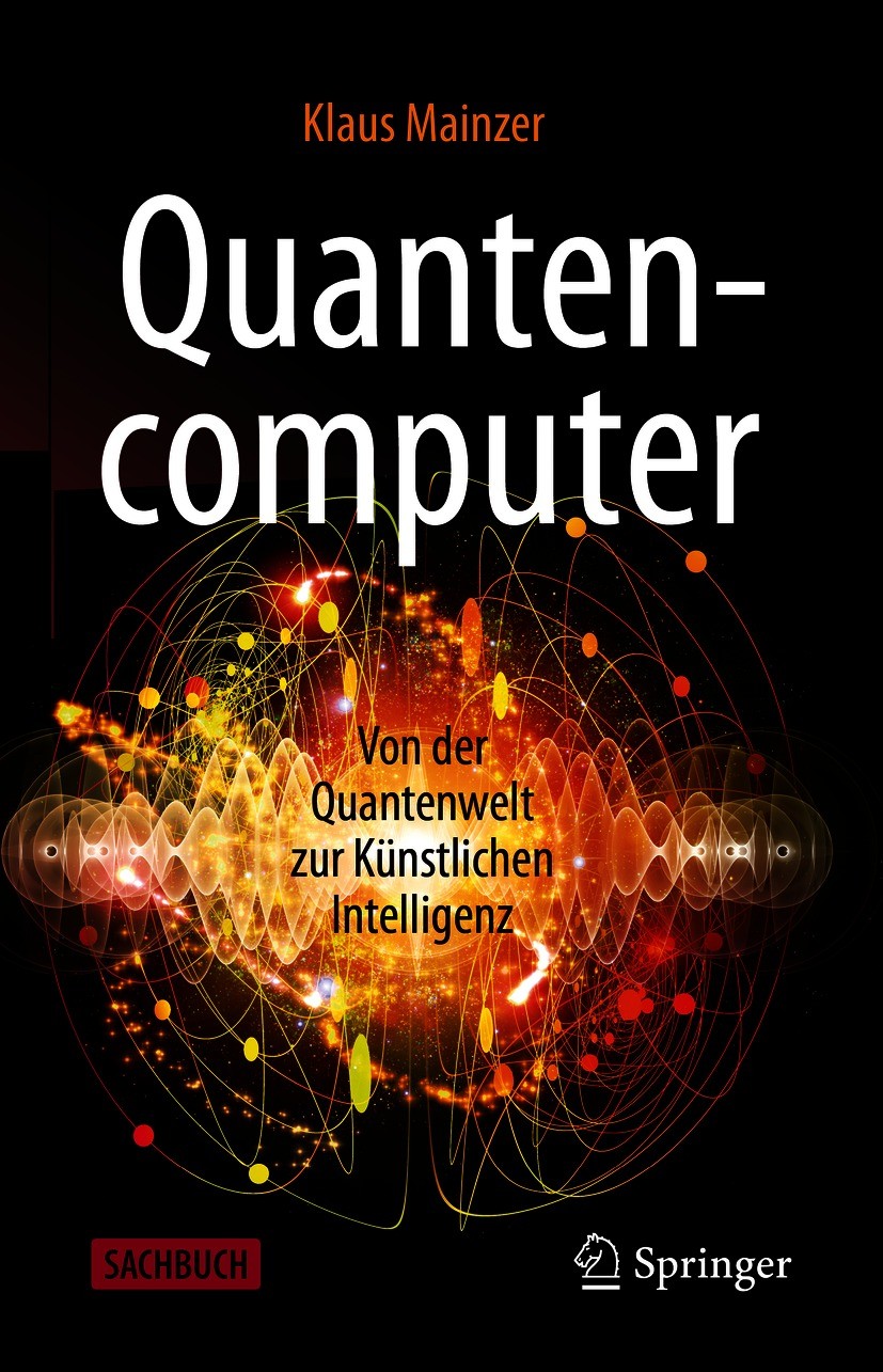 Titlebook: Quantencomputer; Von der Quantenwelt Klaus Mainzer Book 2020 Der/die Herausgeber bzw. der/die Autor(en), exklusiv lizenziert an Springer-V Titlebook: Quantencomputer; Von der Quantenwelt Klaus Mainzer Book 2020 Der/die Herausgeber bzw. der/die Autor(en), exklusiv lizenziert an Springer-V