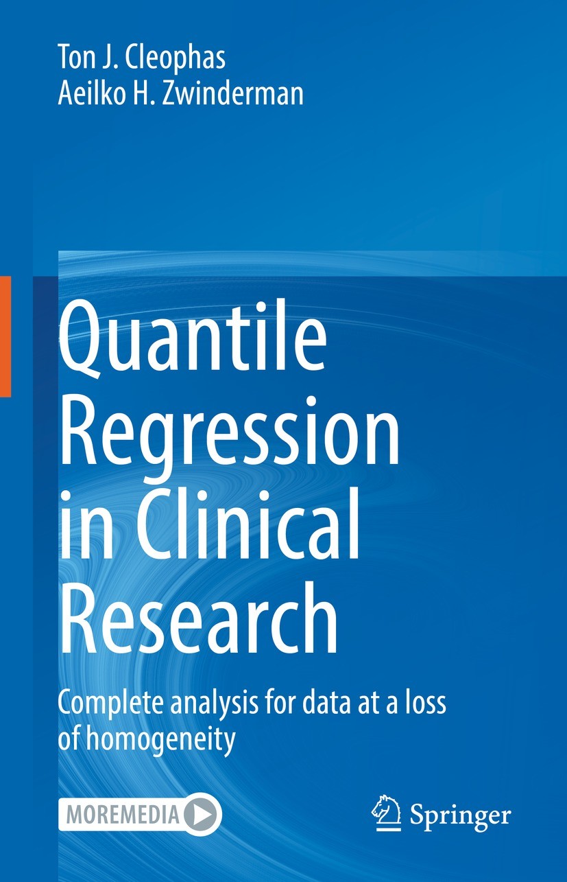 Titlebook: Quantile Regression in Clinical Research; Complete analysis fo Ton J. Cleophas,Aeilko H. Zwinderman Textbook 2021 The Editor(s) (if applica Titlebook: Quantile Regression in Clinical Research; Complete analysis fo Ton J. Cleophas,Aeilko H. Zwinderman Textbook 2021 The Editor(s) (if applica