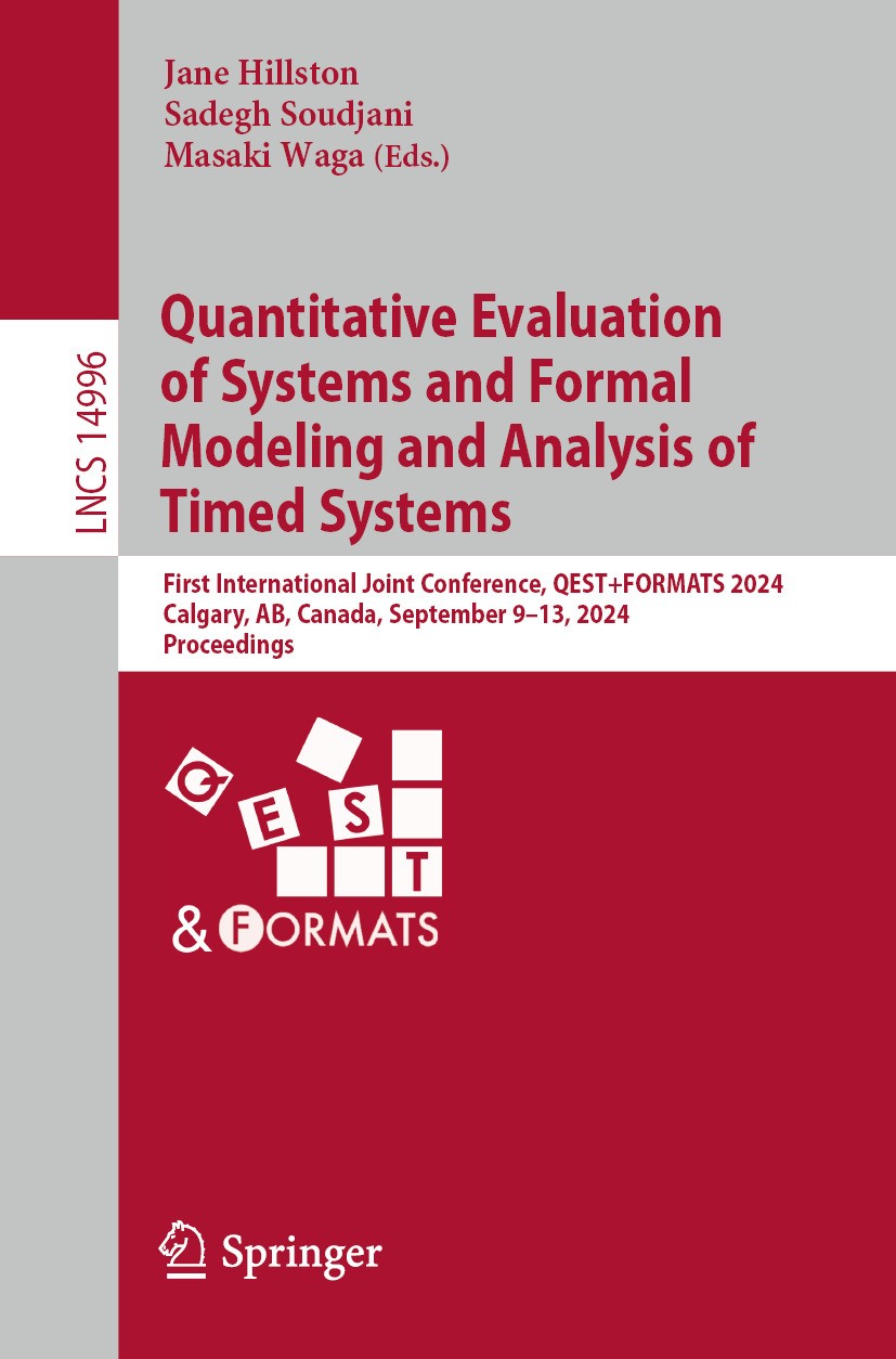 Titlebook: Quantitative Evaluation of Systems and Formal Modeling and Analysis of Timed Systems; First International Jane Hillston,Sadegh Soudjani,Ma Titlebook: Quantitative Evaluation of Systems and Formal Modeling and Analysis of Timed Systems; First International Jane Hillston,Sadegh Soudjani,Ma