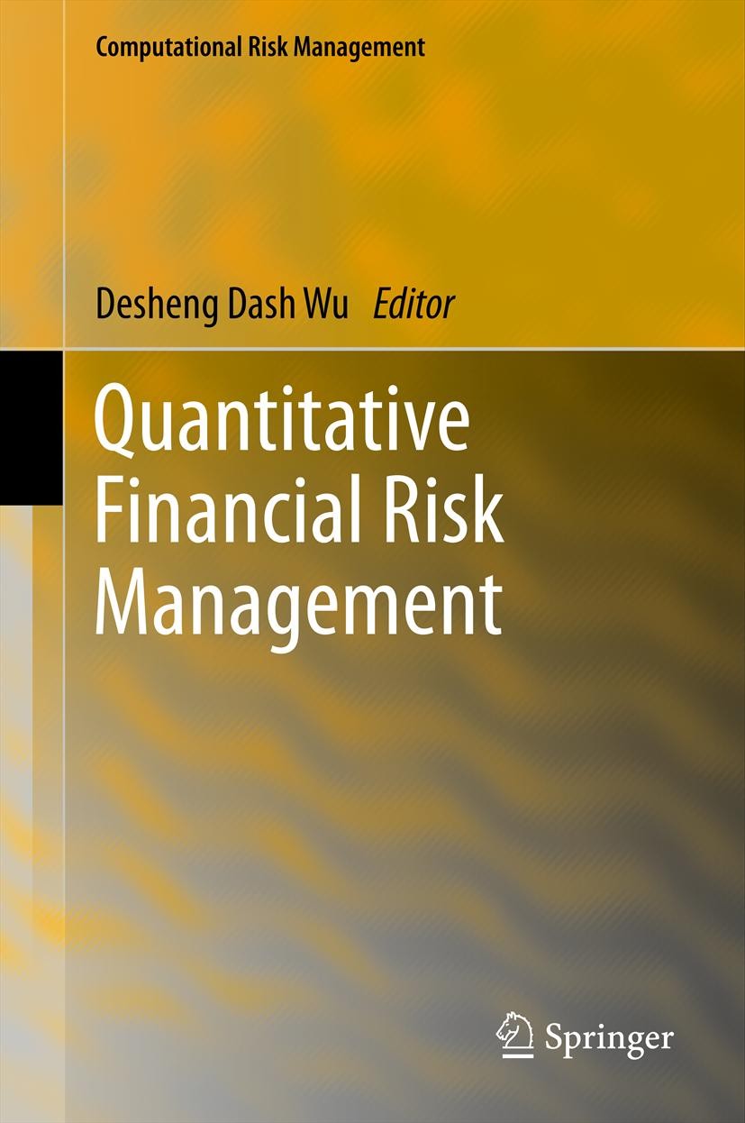 Titlebook: Quantitative Financial Risk Management; Dash Wu Conference proceedings 2011 Springer-Verlag Berlin Heidelberg 2011 Financial Risk Manageme Titlebook: Quantitative Financial Risk Management; Dash Wu Conference proceedings 2011 Springer-Verlag Berlin Heidelberg 2011 Financial Risk Manageme