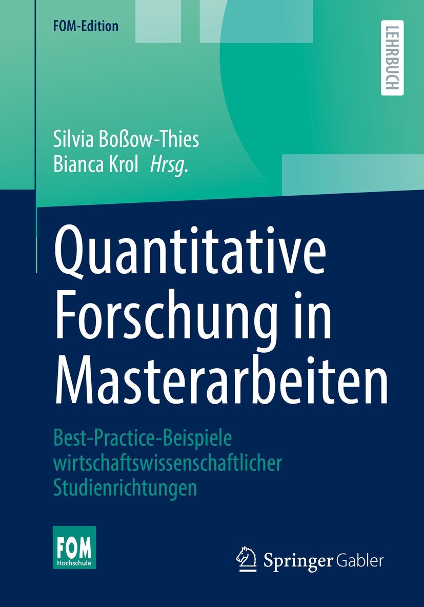 Titlebook: Quantitative Forschung in Masterarbeiten; Best-Practice-Beispi Silvia Boßow-Thies,Bianca Krol Textbook 2022 Der/die Herausgeber bzw. der/di Titlebook: Quantitative Forschung in Masterarbeiten; Best-Practice-Beispi Silvia Boßow-Thies,Bianca Krol Textbook 2022 Der/die Herausgeber bzw. der/di