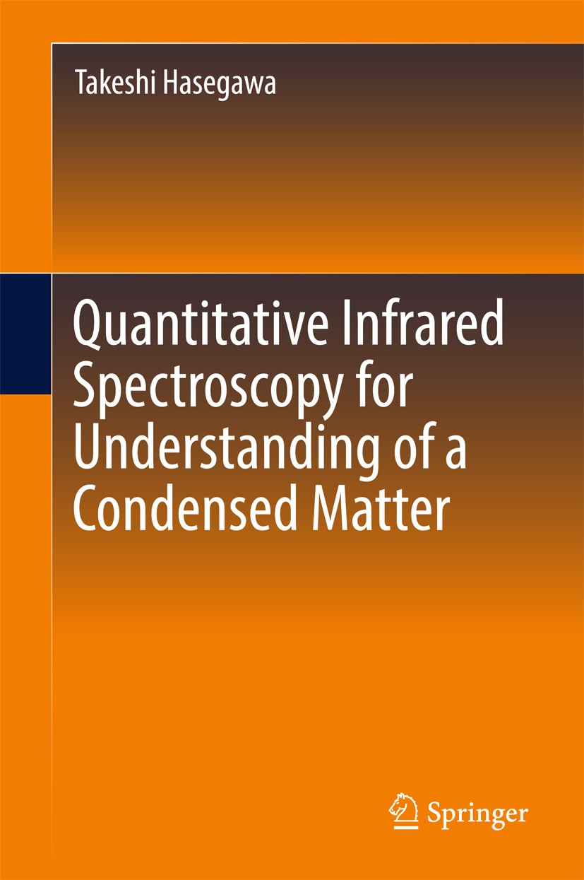 Titlebook: Quantitative Infrared Spectroscopy for Understanding of a Condensed Matter; Takeshi Hasegawa Book 2017 Springer Japan KK 2017 Chemometrics Titlebook: Quantitative Infrared Spectroscopy for Understanding of a Condensed Matter; Takeshi Hasegawa Book 2017 Springer Japan KK 2017 Chemometrics