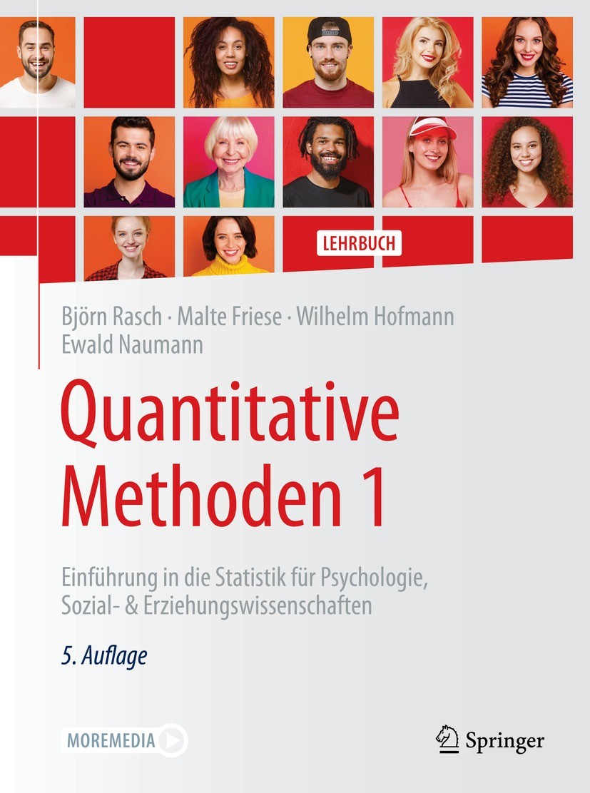 Titlebook: Quantitative Methoden 1; Einführung in die St Björn Rasch,Malte Friese,Ewald Naumann Textbook 2021Latest edition Der/die Herausgeber bzw. d Titlebook: Quantitative Methoden 1; Einführung in die St Björn Rasch,Malte Friese,Ewald Naumann Textbook 2021Latest edition Der/die Herausgeber bzw. d