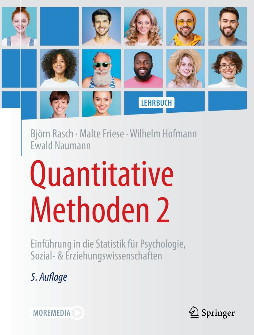 Titlebook: Quantitative Methoden 2; Einführung in die St Björn Rasch,Malte Friese,Ewald Naumann Textbook 2021Latest edition Der/die Herausgeber bzw. d Titlebook: Quantitative Methoden 2; Einführung in die St Björn Rasch,Malte Friese,Ewald Naumann Textbook 2021Latest edition Der/die Herausgeber bzw. d
