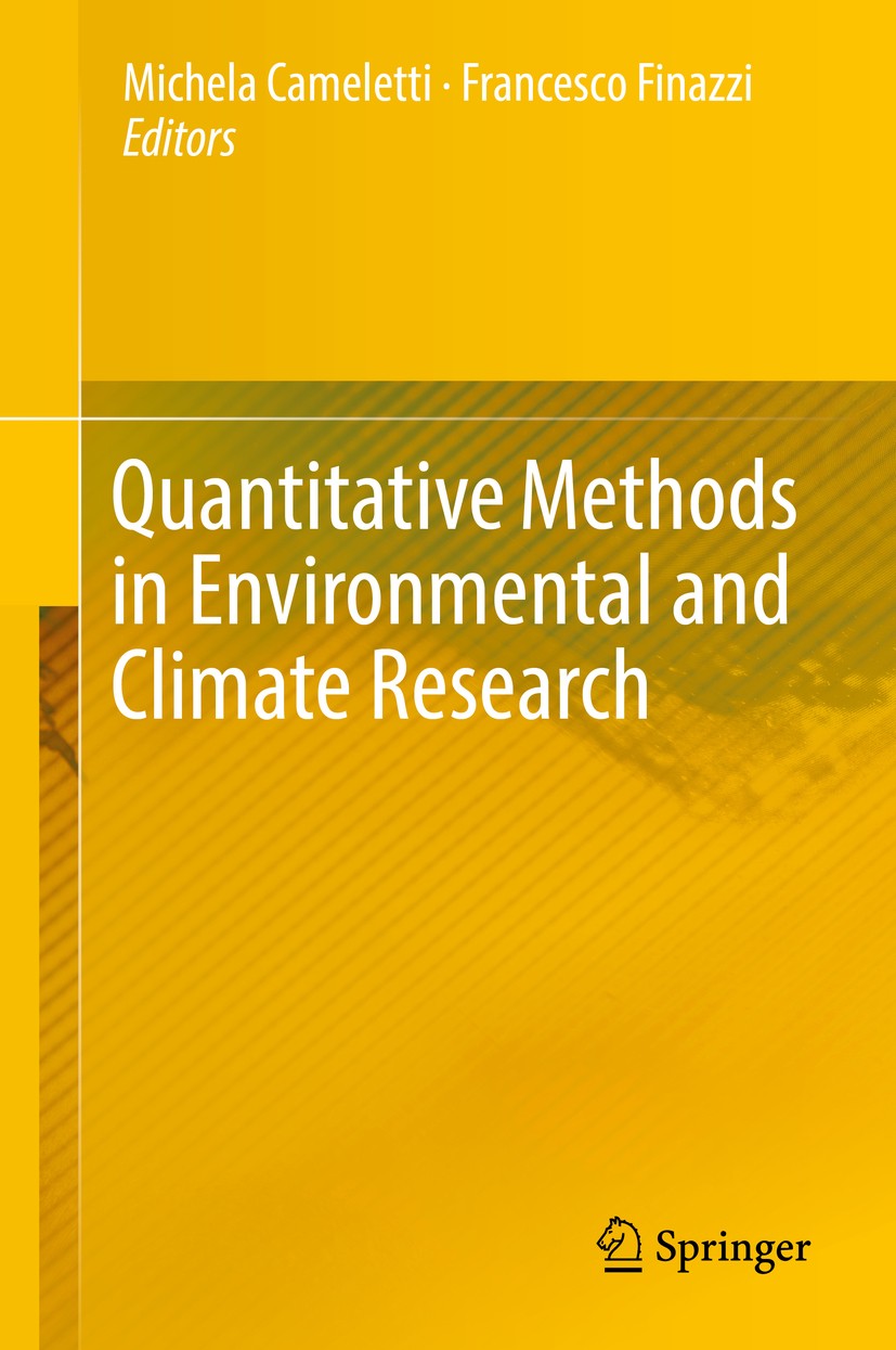 Titlebook: Quantitative Methods in Environmental and Climate Research; Michela Cameletti,Francesco Finazzi Conference proceedings 2018 Springer Natur Titlebook: Quantitative Methods in Environmental and Climate Research; Michela Cameletti,Francesco Finazzi Conference proceedings 2018 Springer Natur