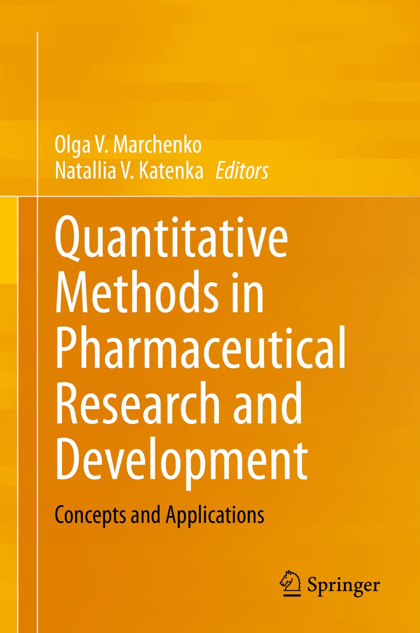 Titlebook: Quantitative Methods in Pharmaceutical Research and Development; Concepts and Applica Olga V. Marchenko,Natallia V. Katenka Book 2020 Sprin Titlebook: Quantitative Methods in Pharmaceutical Research and Development; Concepts and Applica Olga V. Marchenko,Natallia V. Katenka Book 2020 Sprin
