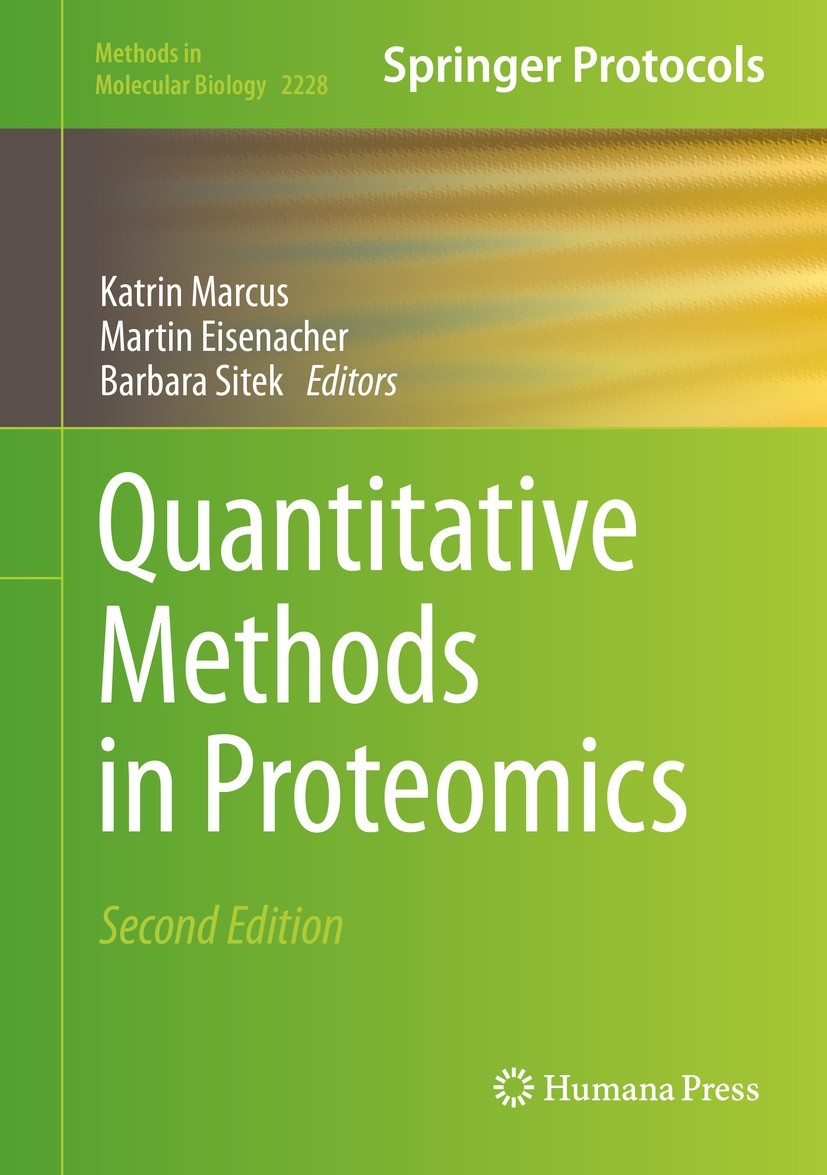 Titlebook: Quantitative Methods in Proteomics; Katrin Marcus,Martin Eisenacher,Barbara Sitek Book 2021Latest edition Springer Science+Business Media, Titlebook: Quantitative Methods in Proteomics; Katrin Marcus,Martin Eisenacher,Barbara Sitek Book 2021Latest edition Springer Science+Business Media,